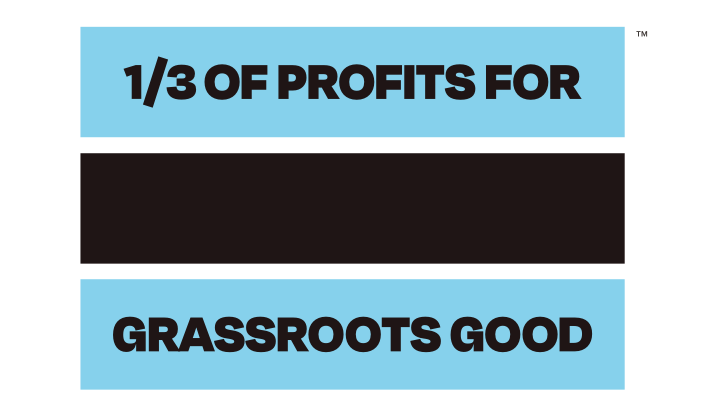 TOMS flag. Text: One third of profits for Grassroots Good. Trademark symbol.